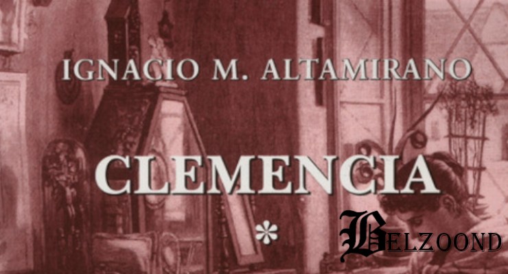 Clemencia de Ignacio Manuel Altamirano –&nbsp;Resumen